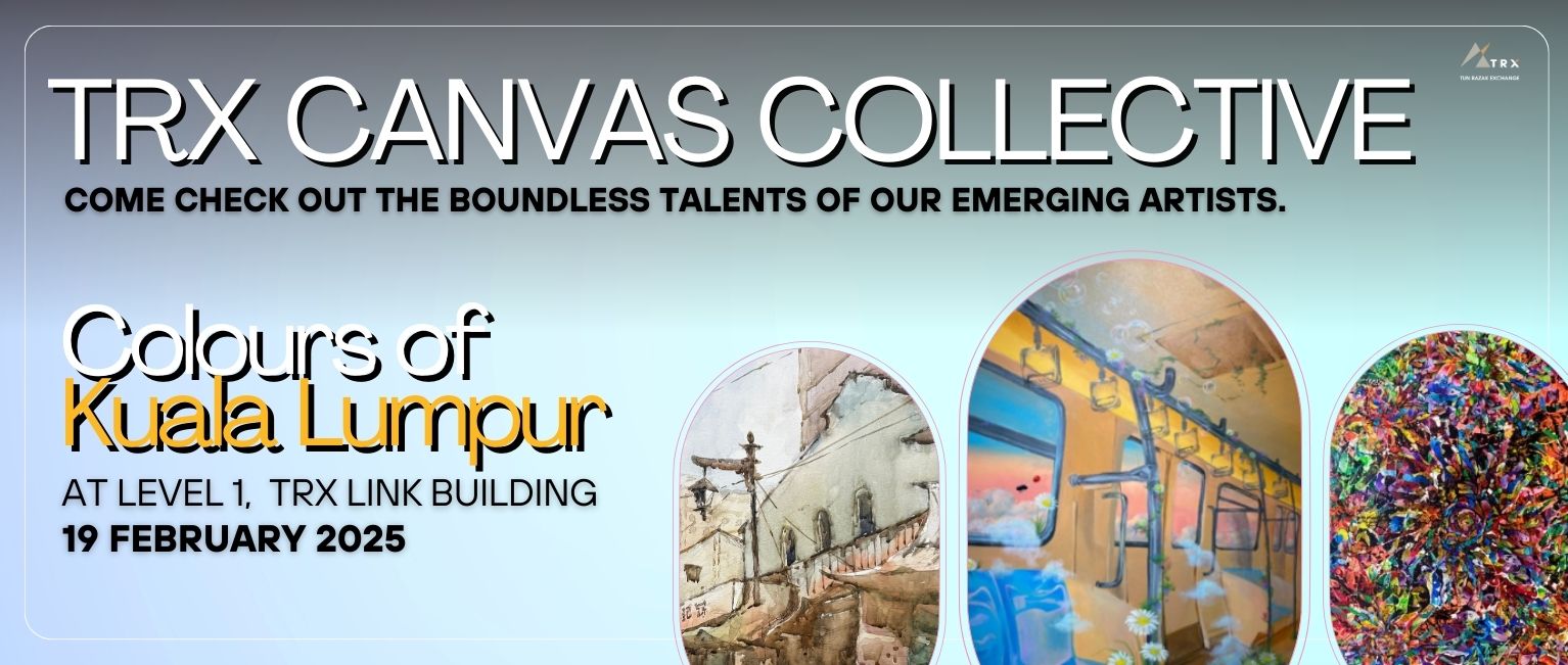 TRX Canvas Collective - Colours of Kuala Lumpur